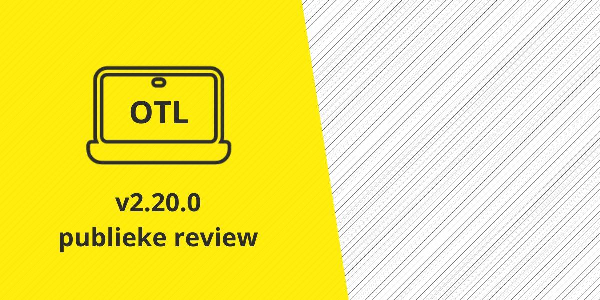 OTL V2.20.0 publieke review